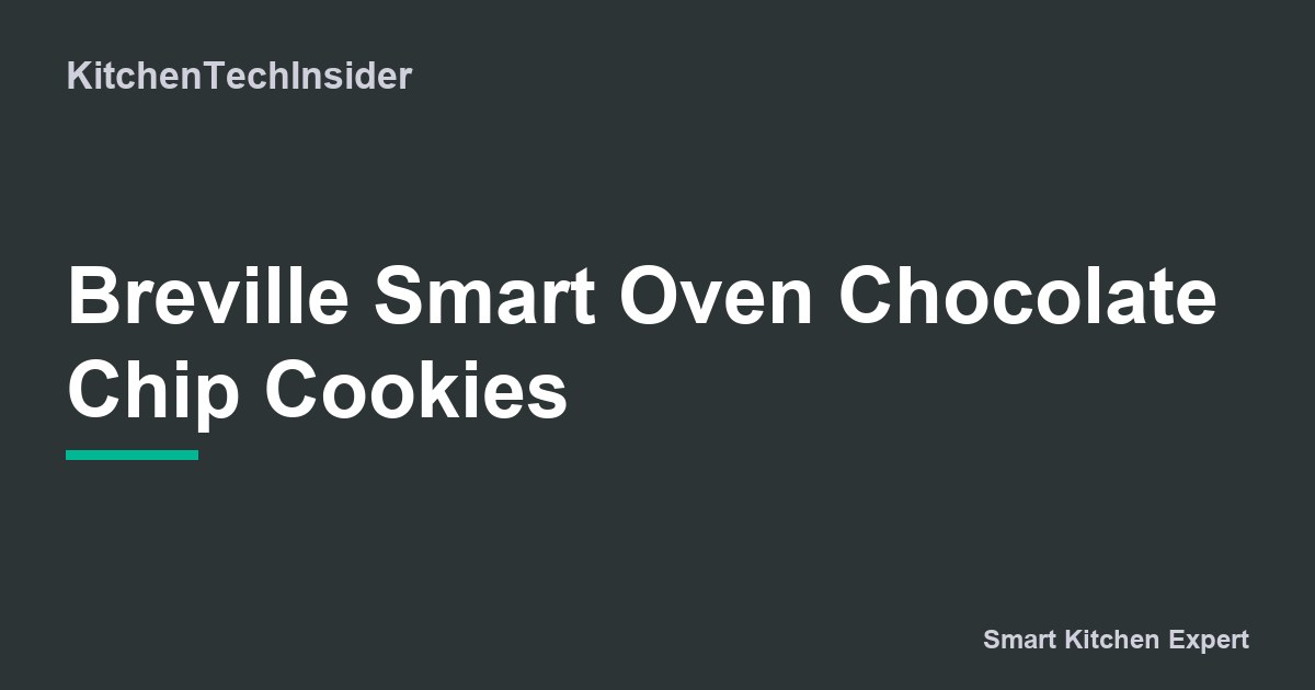 Breville Smart Oven Chocolate Chip Cookies