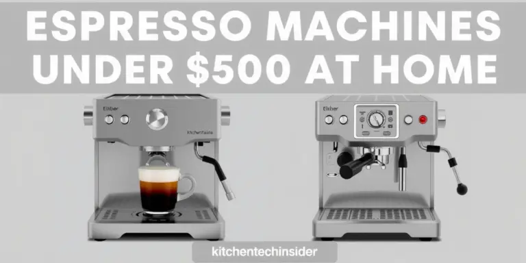 Best Espresso Machines Under $500: Barista Quality at Home